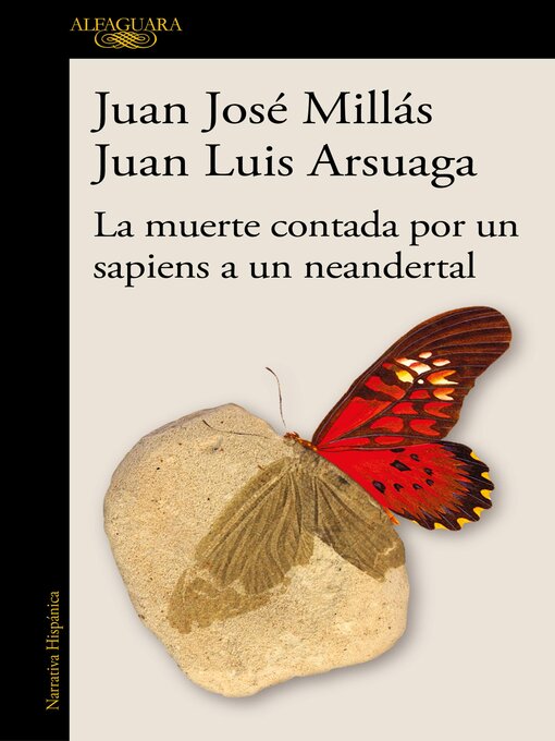 Title details for La muerte contada por un sapiens a un neandertal (De un sapiens a un neandertal) by Juan José Millás - Available